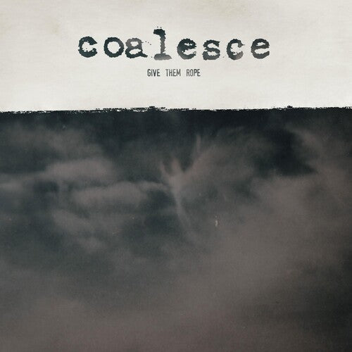 Coalesce - Give Them Rope [LP]