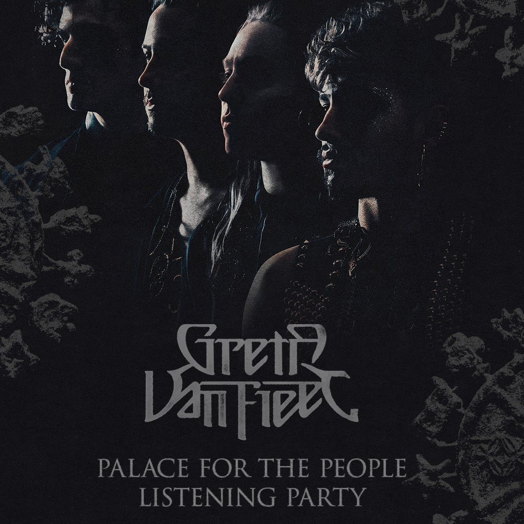 Greta Van Fleet: Palace For The People Advance Listening Party