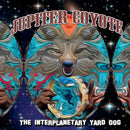 Jupiter Coyote - The Interplanetary Yard Dog [LP]
