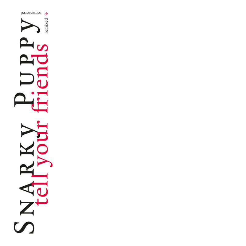 Snarky Puppy - Tell Your Friends [2xLP - White]