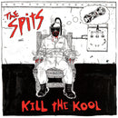 Spits, The - Kill The Kool (Reissue) [LP]