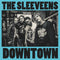 Sleevens, The - Downtown / Drowning [7"]