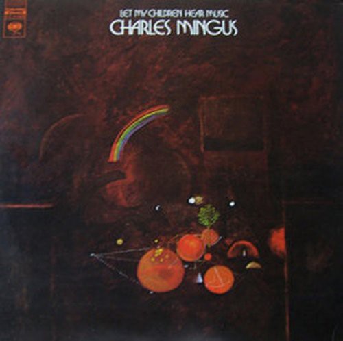 Charles Mingus - Let My Children Hear Music [LP]