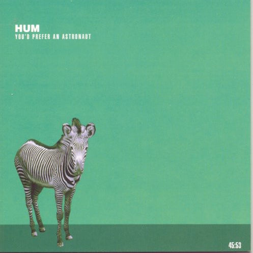 Hum - You'd Prefer An Astronaut [CD]