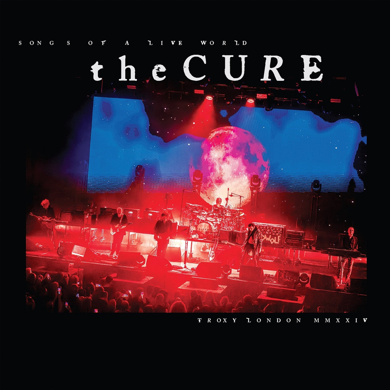 Cure, The - Songs Of A Live World: Troxy London MMXXIV [LP]