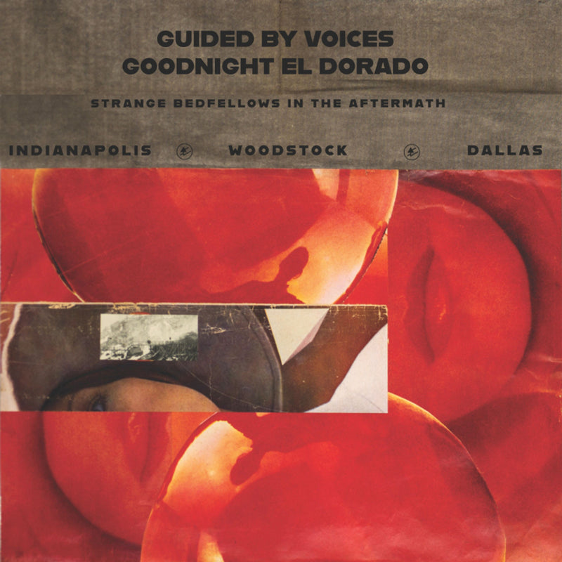 Guided By Voices - Goodnight El Dorado: Strange Bedfellows In The Aftermath [LP]