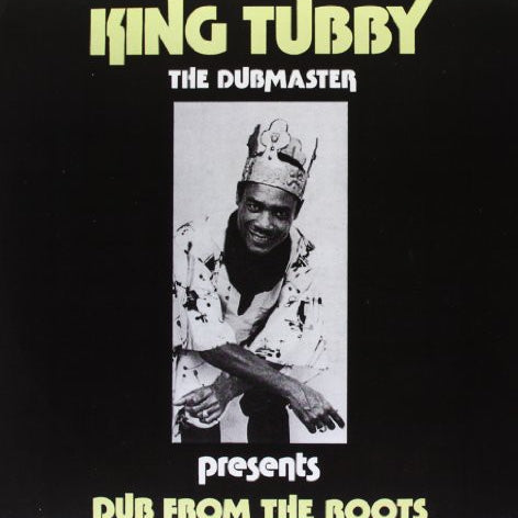 King Tubby - Dub From The Roots [LP]