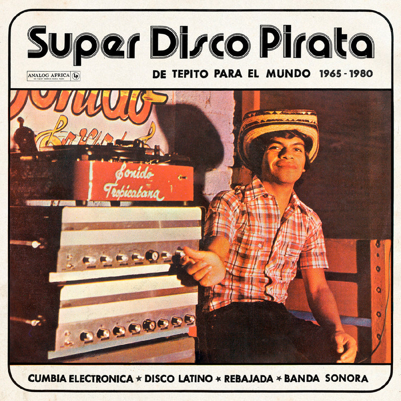 Various Artists - Super Disco Pirata (De Tepito Para El Mundo 1965-1980) [2xLP]