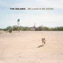 Delines, The - Mr. Luck & Ms. Doom [LP - Desert Hardscape]