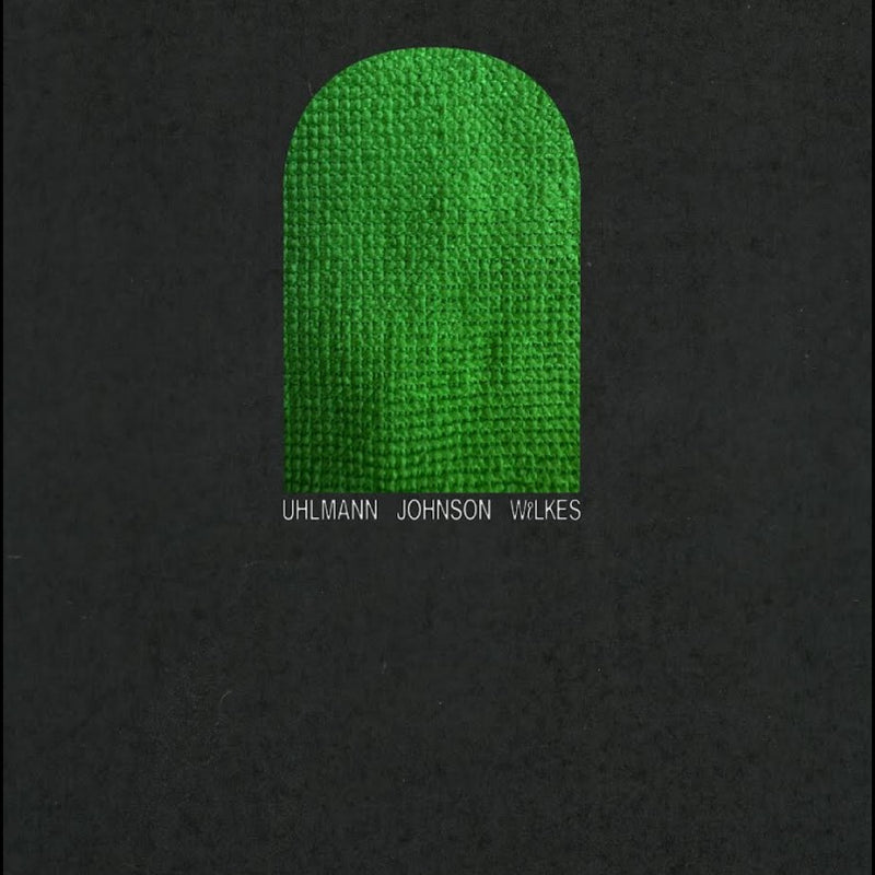 Gregory Uhlmann, Josh Johnson, Sam Wilkes - Uhlmann Johnson Wilkes [LP]
