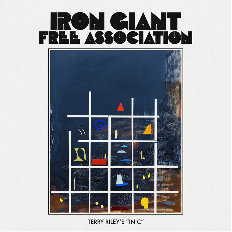 Iron Giant Free Association - Terry Riley's In C [LP]