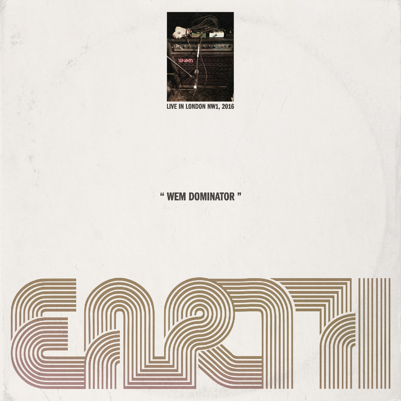Earth - WEM Dominator (Live in London NW1, 2016) [LP - Dark Effect]