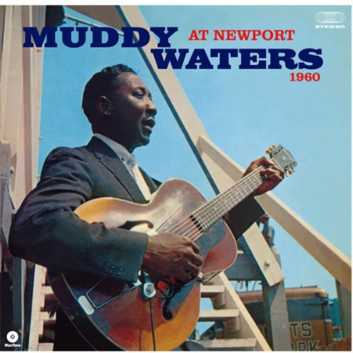 Muddy Waters - At Newport, 1960 [LP]