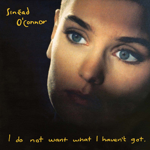 Sinead O' Connor - I Do Not Want What I haven't Got [LP]