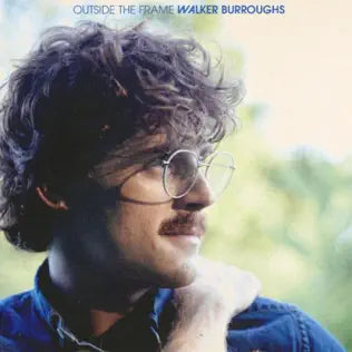 Walker Burroughs - Outside The Frame [LP]
