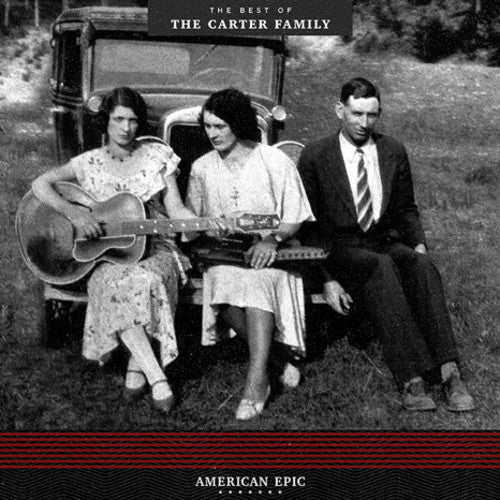 Carter Family, The - American Epic: The Best OF The Carter Family [LP]