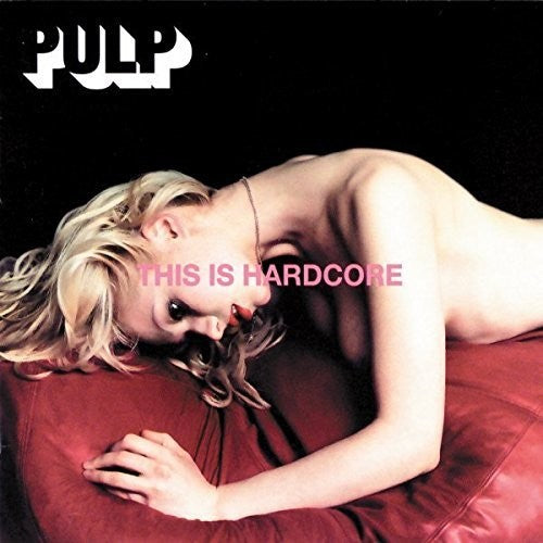 Pulp - This Is Hardcore [LP]