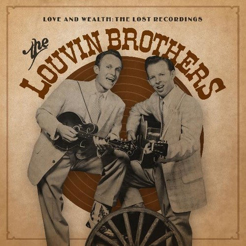 Louvin Brothers, The - Love And Wealth: The Lost Recordings [2xLP]