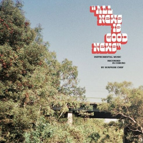 Surprise Chef - All News Is Good News [LP]