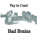 Bad Brains - Pay To Cum [7"]