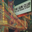 Gun Club, The - The Las Vegas Story (Super Deluxe) [2xLP]