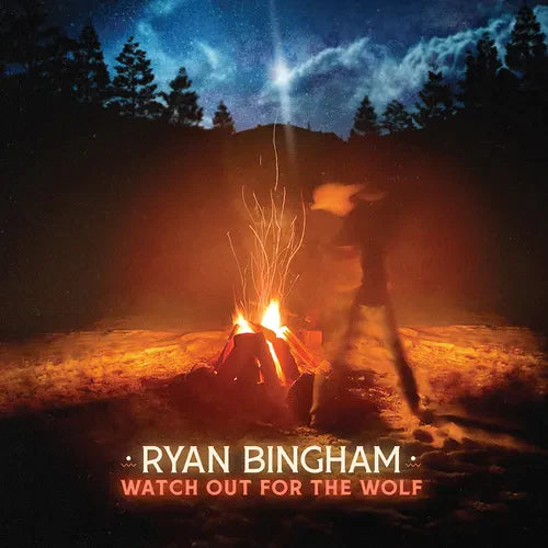 Ryan Bingham - Watch Out For The Wolf [LP]