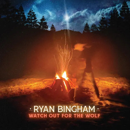 Ryan Bingham - Watch Out For The Wolf [LP - Bonfire Orange]
