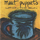 Meat Puppets - Up On The Sun [LP]