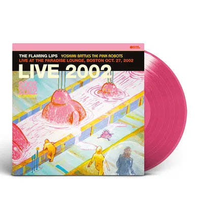 Flaming Lips, The - Yoshimi Battles The Pink Robots: Live at the Paradise Lounge, Boston Oct. 27, 2002 [LP - Pink]