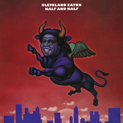Cleveland Eaton - Half And Half [LP]
