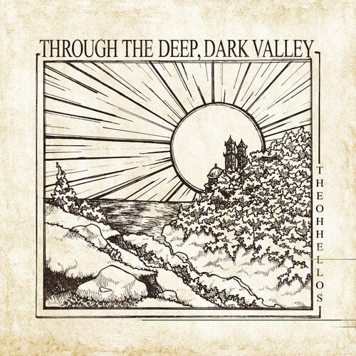 Oh Hellos, The - Through The Deep, Dark Valley [LP]