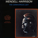 Wendell Harrison - The Carnivorous Lady [LP]