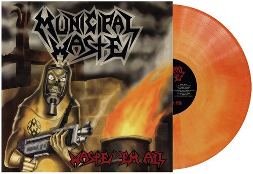 Municipal Waste - Waste 'Em All [LP - Orange Swirl]