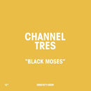 Black Moses - Channel Tres [12"]