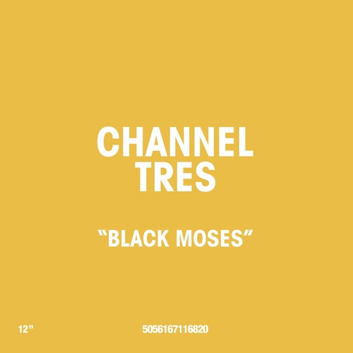 Black Moses - Channel Tres [12"]