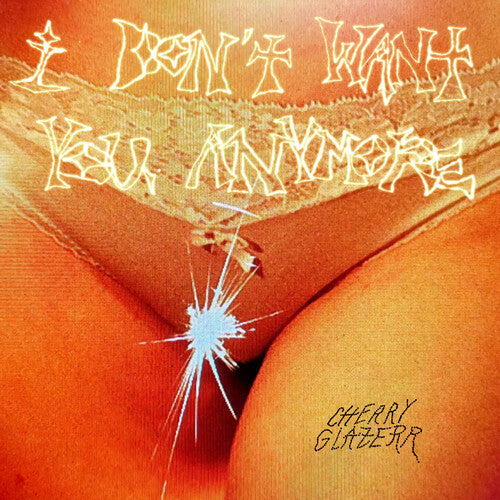 Cherry Glazerr - I Don't Want You Anymore [LP - Crystal Clear]
