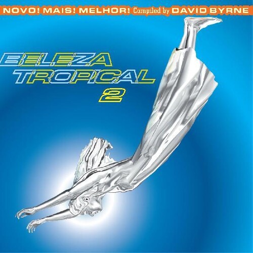 Various Artists - Beleza Tropical 2: Novo! Mais! Melhor! (Compiled By David Byrne) [2xLP