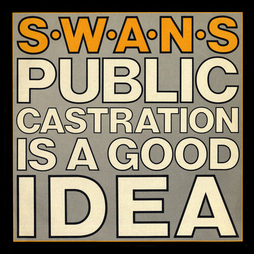 Swans - Public Castration Is Good Idea [2xLP]
