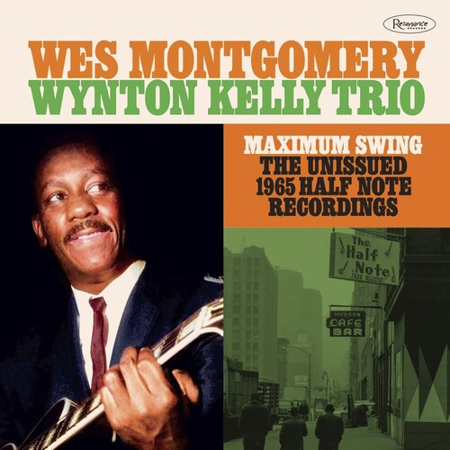 Wes Montgomery / Wynton Kelly Trio - Maximum Swing: The Unissued 1965 Half Note Recordings [3xLP]