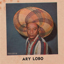 Ary Lobo - Ary Lobo 1958-1966 [LP]