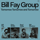 Bill Fay Group - Tomorrow Tomorrow and Tomorrow [2xLP]