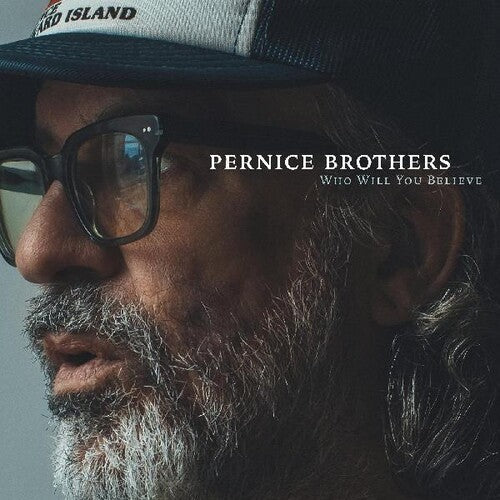 Pernice Brothers, The - Who Will You Believe [LP - Clear]