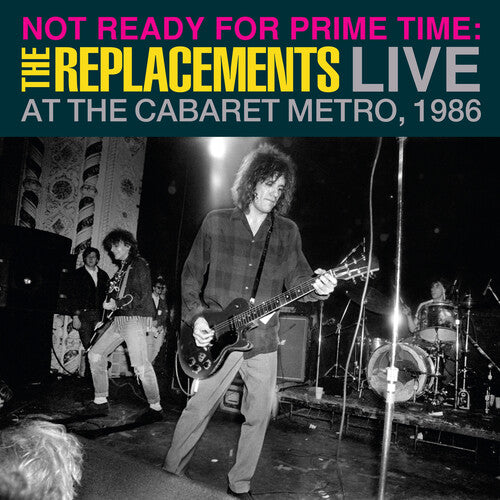 Replacements, The - Not Ready for Prime Time: Live At The Cabaret Metro, Chicago, IL, January 11, 1986 [2xLP]