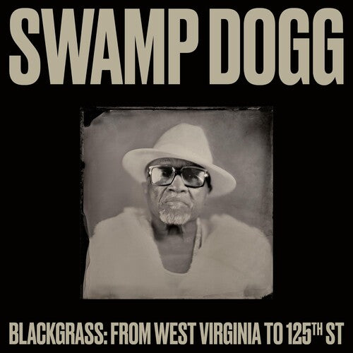 Swamp Dogg - Blackgrass: From West Virginia To 125th St [LP]