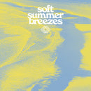 Various Artists - Soft Summer Breezes [LP - Clear/Yellow]