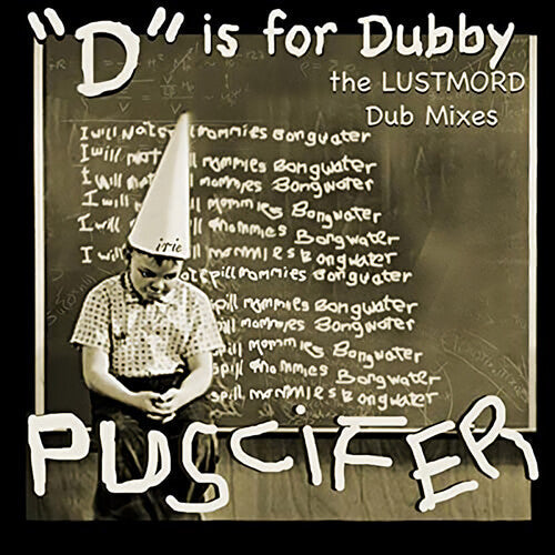 Puscifier - D Is For Dubby (Lustmord Dub Mixes) [2xLP - Gold]