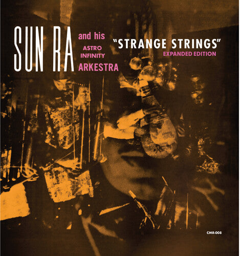 Sun Ra & His Astro Ihnfinity Arkestra - Strange Strings [2xLP]