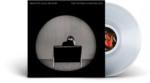 Brigitte Calls Me Baby - The Future Is Our Way Out [LP - Clear]