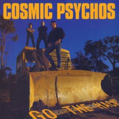 Cosmic Psychos - Go The Hack [LP]