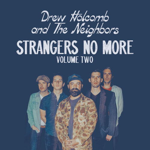 Drew Holcomb & The Neighbors - Strangers No More: Volume Two [LP]